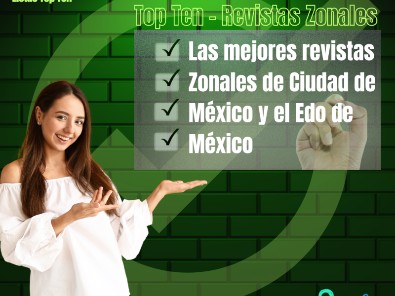 Las mejores revistas zonales en Ciudad de México y el Estado de México para publicar anuncios zonales